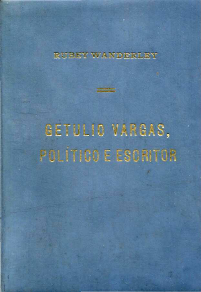 Capa do Livro Getúlio Vargas, Político e Escritor