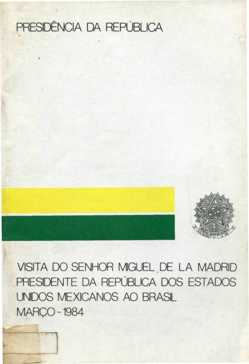 Capa do Livro Visita do Senhor Miguel De La Madrid Presidente da República dos Estados Mexicanos ao Brasil