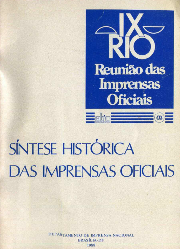 Capa do Livro IX RIO - Reunião das Imprensas  Oficiais - Síntese Histórica das Imprensas Oficiais - 1988
