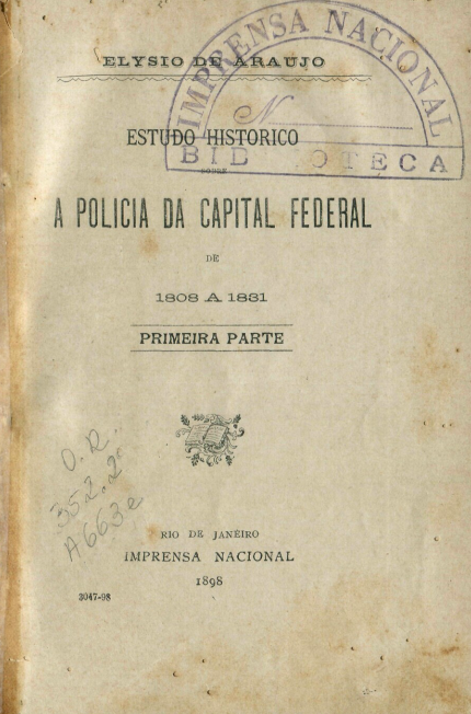 Capa do Livro A Policia da Capital Federal - de 1808 a 1831 Primeira parte